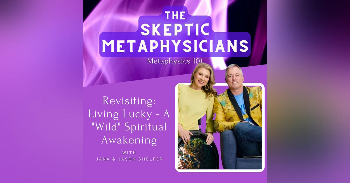 Revisiting: Living Lucky - A "Wild" Spiritual Awakening