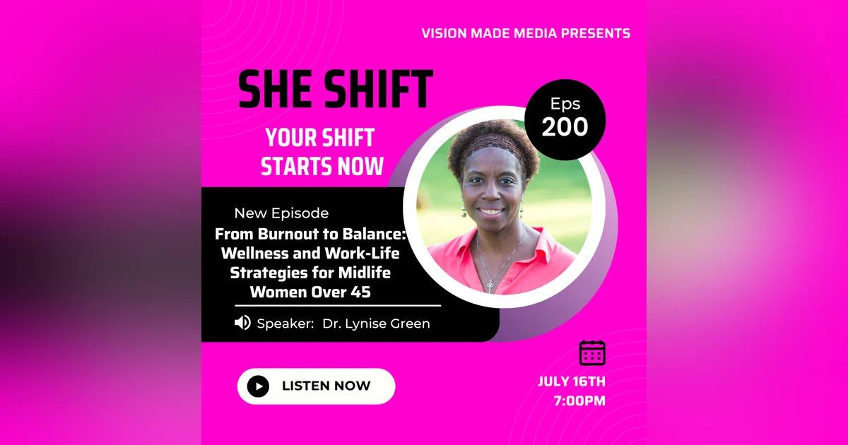 Ep. 200 From Burnout to Balance: Wellness and Work-Life Strategies for Midlife Women Over 45