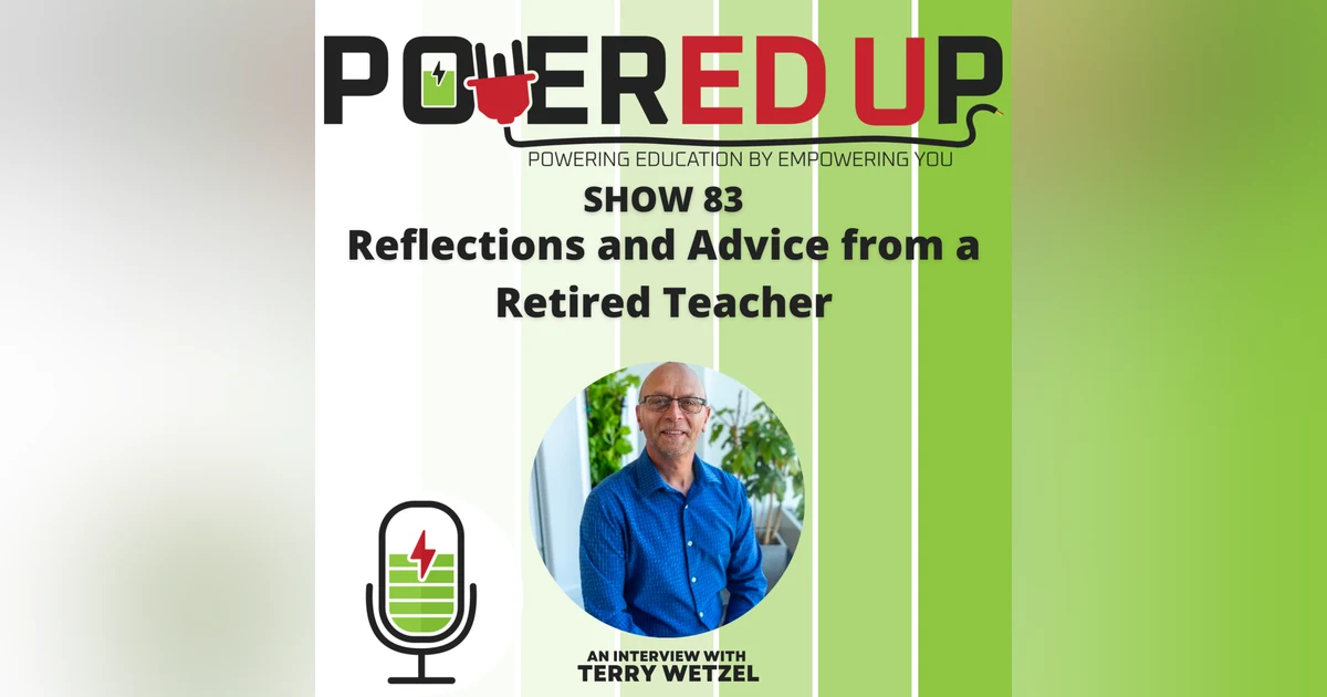 Show 83: Reflections and Advice from a Retired Teacher