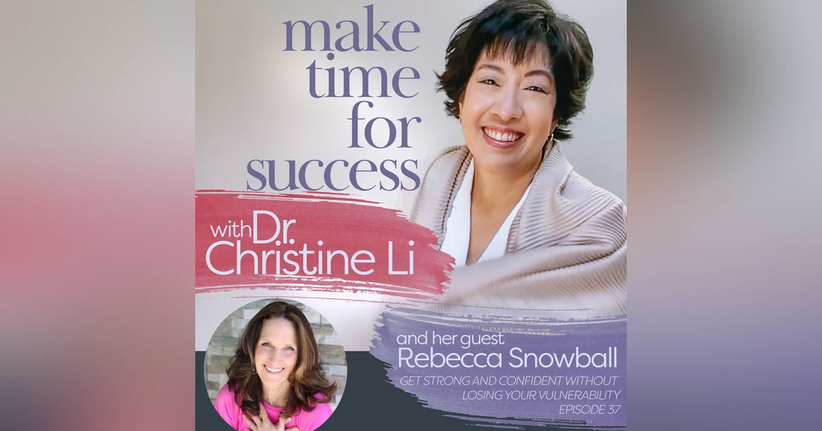 Get Strong and Confident without Losing Your Vulnerability with Rebecca Snowball