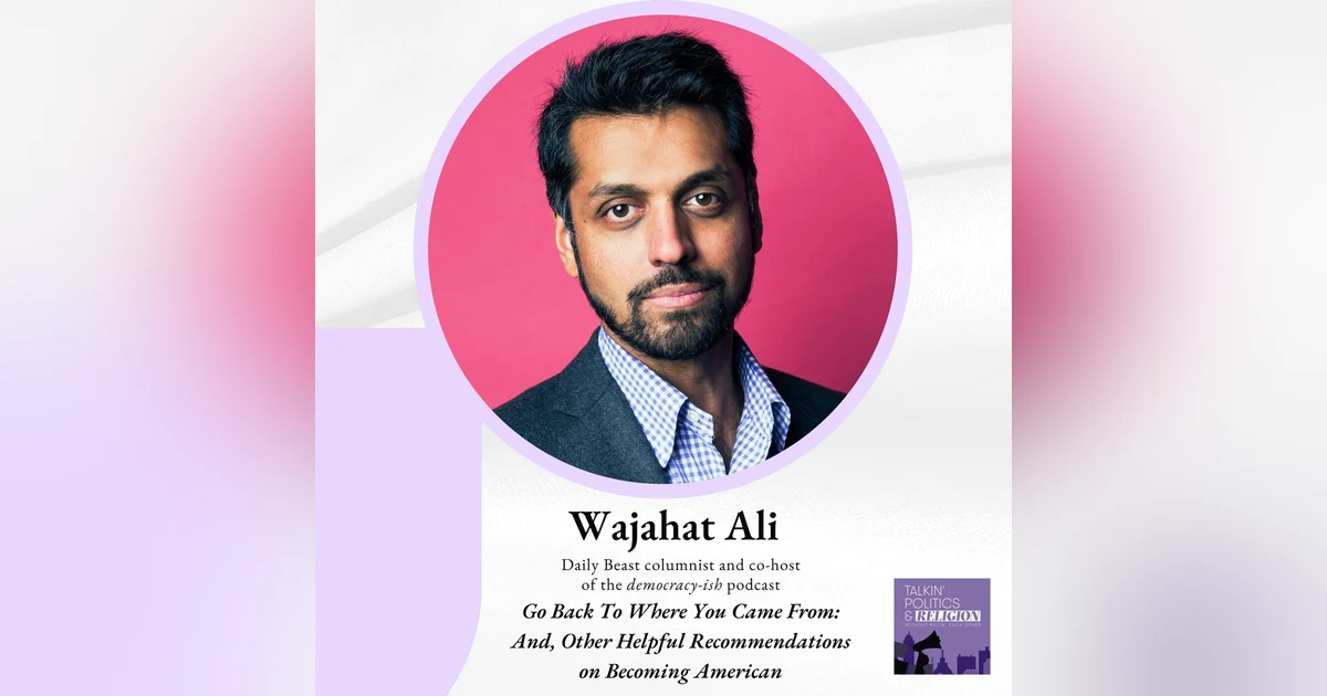 Wajahat Ali - GO BACK TO WHERE YOU CAME FROM: AND, OTHER HELPFUL RECOMMENDATIONS ON BECOMING AMERICAN