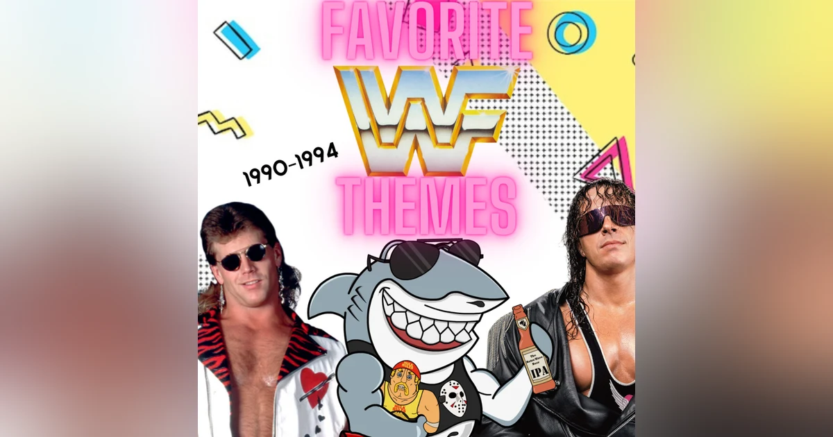 Favorite WWF Themes ('90-'94)
