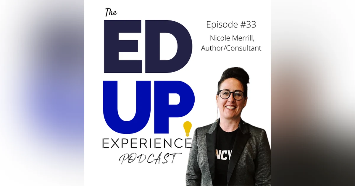 33: Nicole Merrill, Author/Consultant