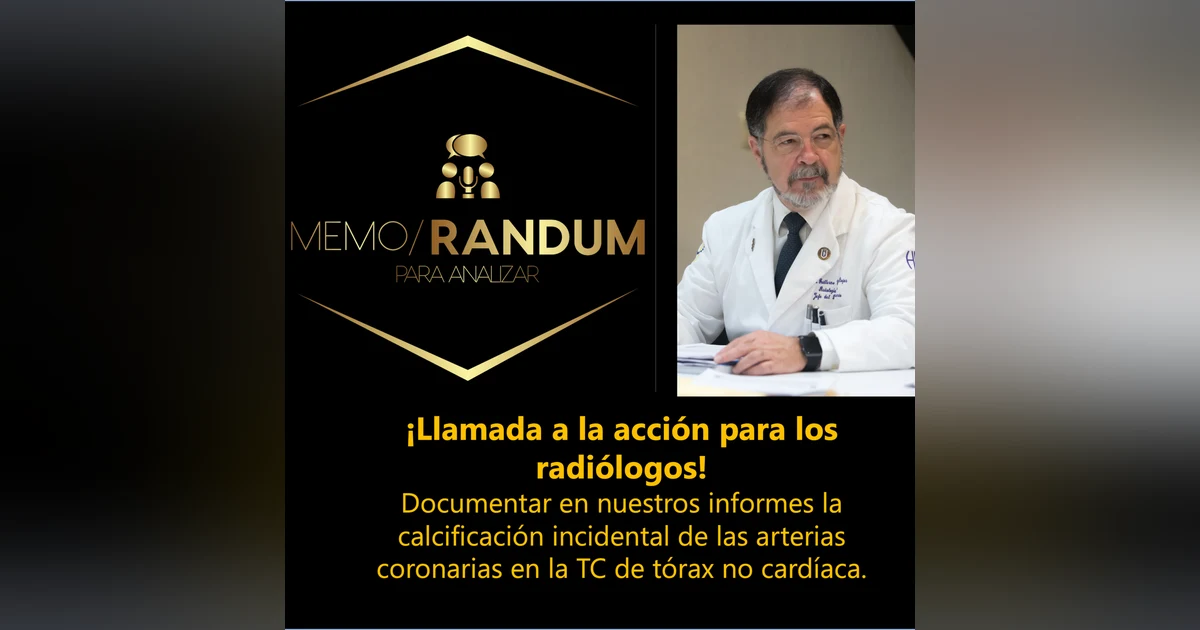 ¡Llamada a la acción para los radiólogos! Informar la calcificación incidental de las coronarias.