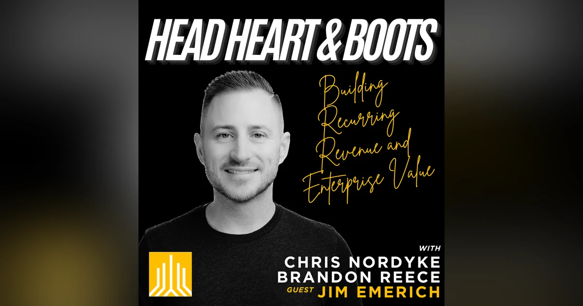 Ep 221 - "Building Recurring Revenue and Enterprise Value, with Jim Emerich"