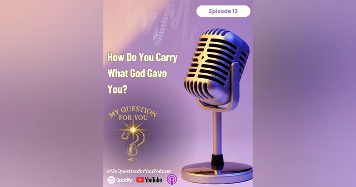 image for How Do You Carry What God Gave You?