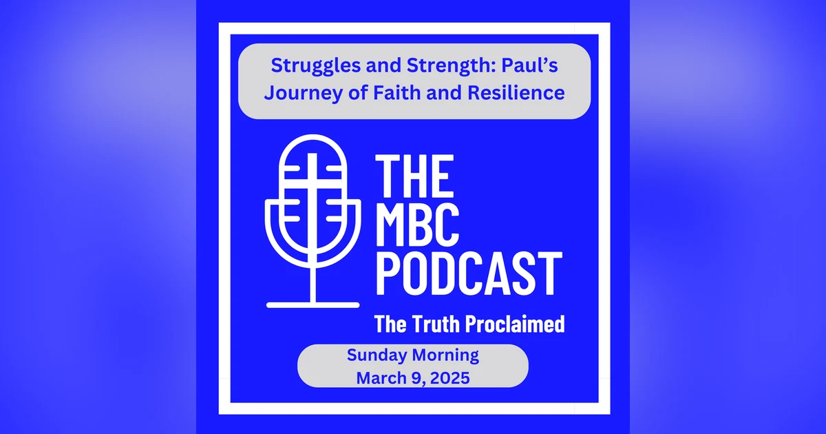 Struggles and Strength: Paul’s Journey of Faith and Resilience