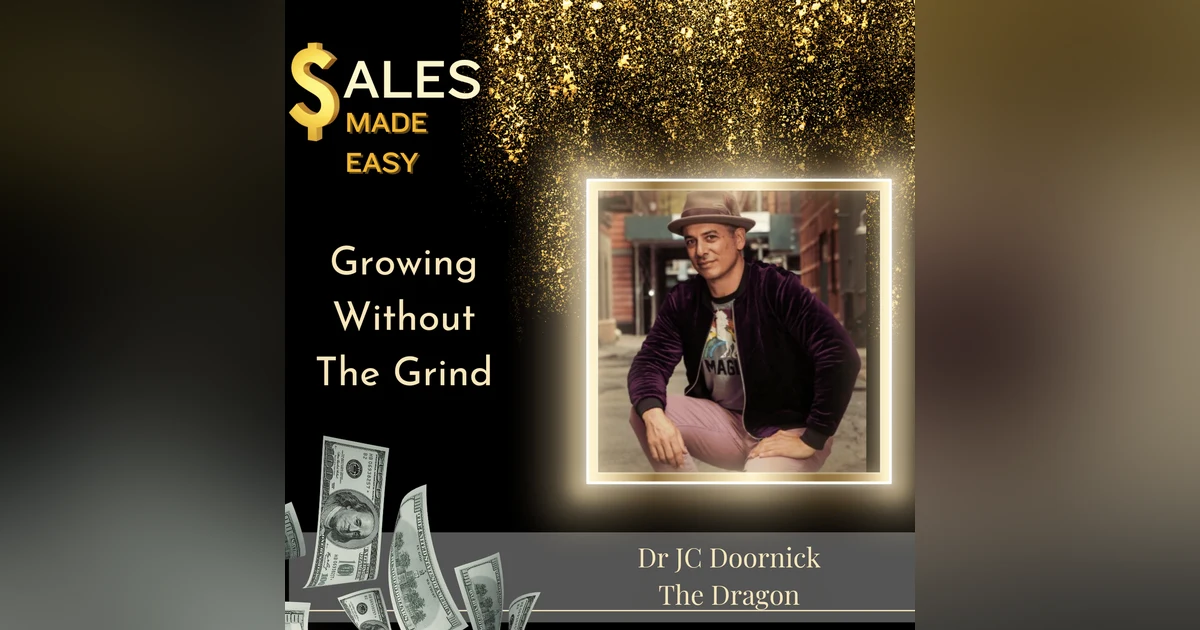 Growing Without The Grind With DR JC Doornick The Dragon