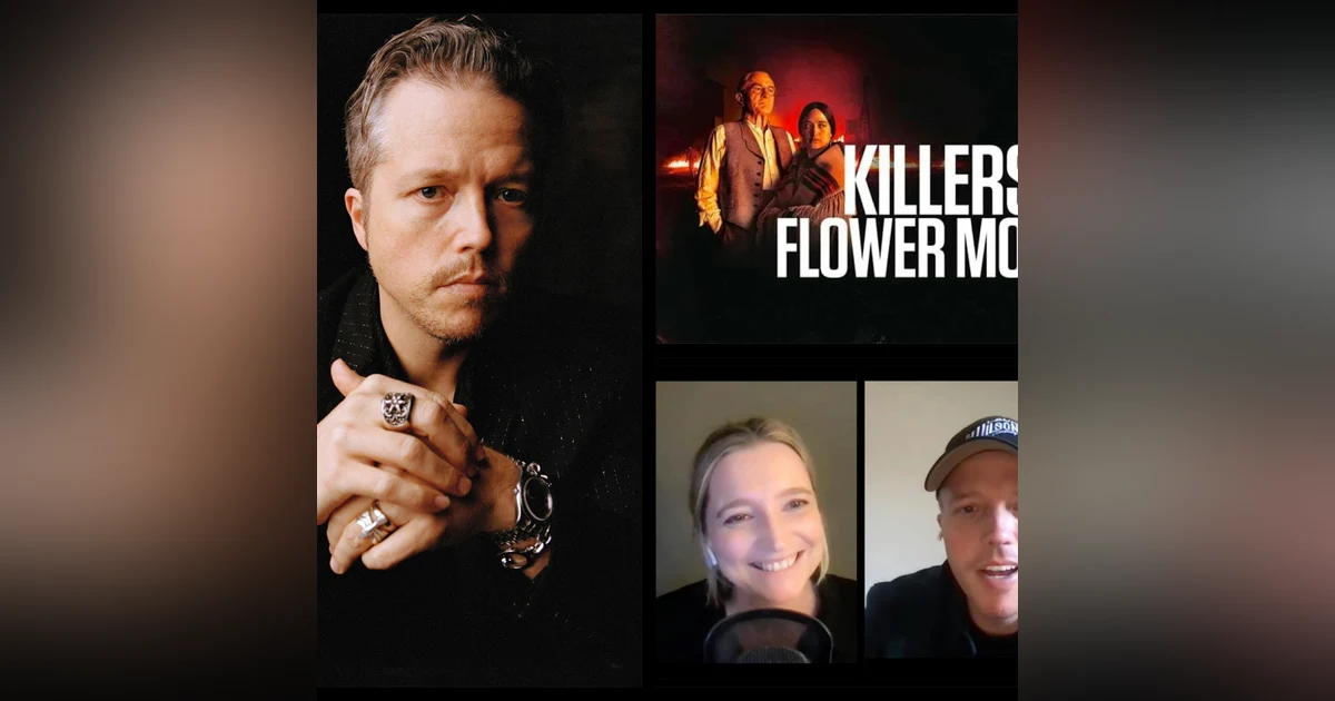 380: Singer-songwriter, 4 time Grammy winner Jason Isbell on his role in Killers of the Flower Moon & the power of honesty in music and  life.