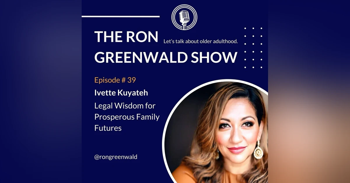 039 Ivette Kuyateh: Legal Wisdom for Prosperous Family Futures