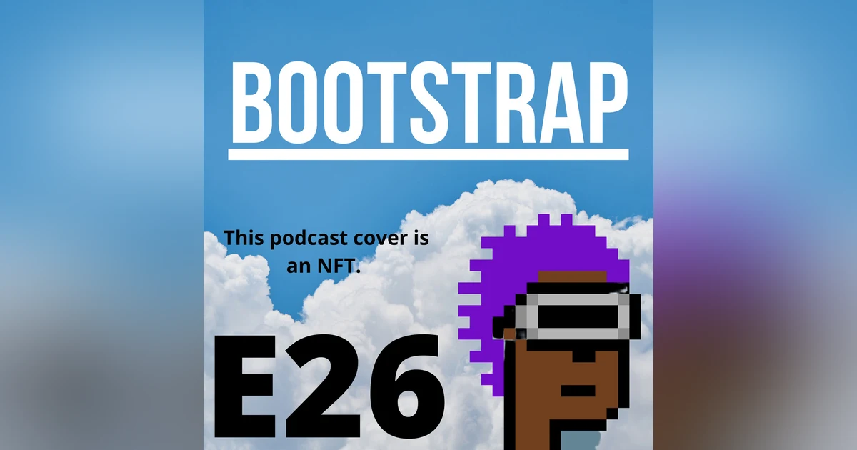 E26: Non-fungible Podcast