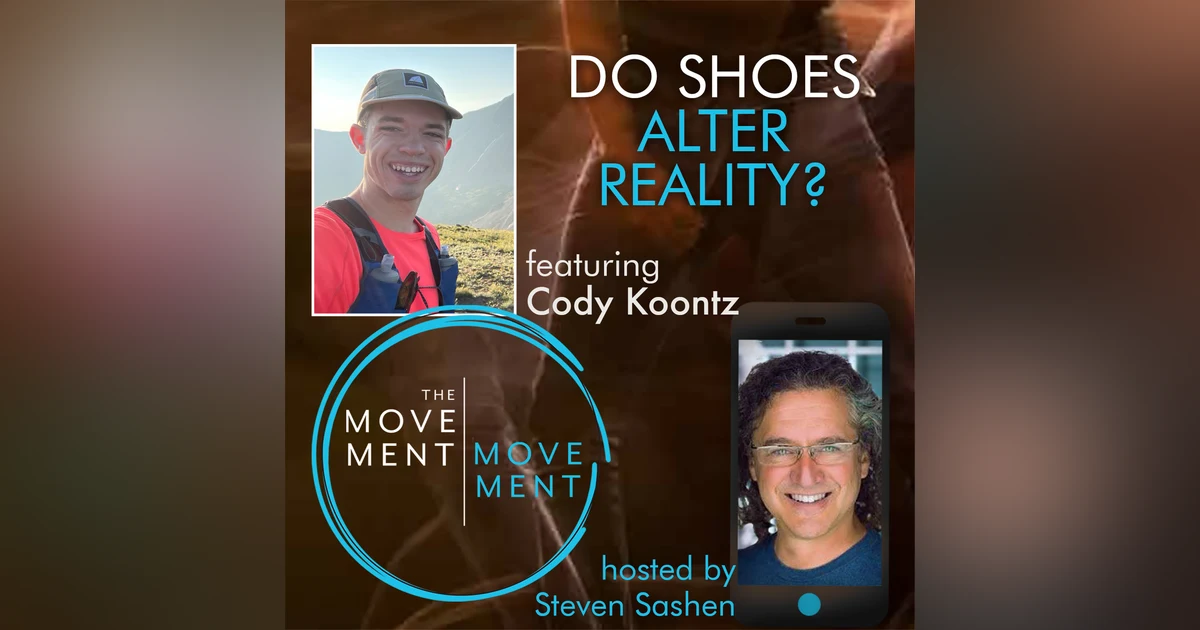Episode 156: Do Shoes Alter Reality?