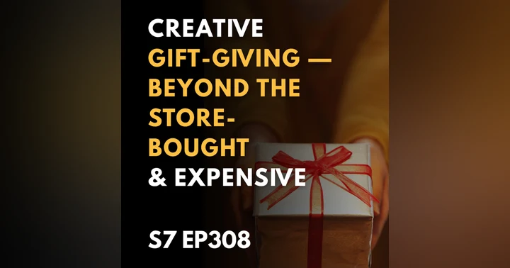 image for Creative Gift-Giving: Beyond the Store-Bought & Expensive