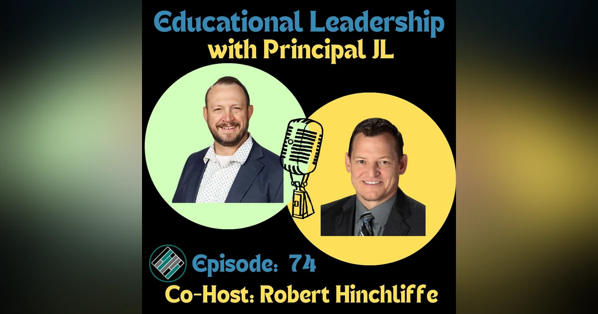 Episode 74: Principals' Perspectives: Building School Culture, Leading Teachers, and Preparing for a New School Year