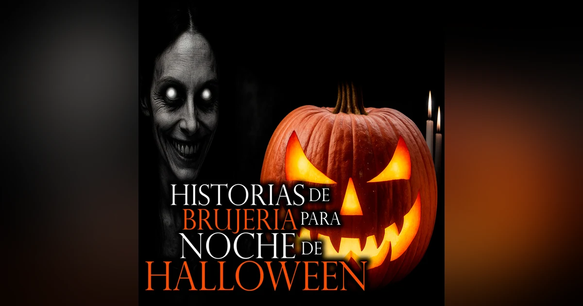 Historias para escuchar en HALLOWEEN - La Ofrenda, El Amarre (Y OTROS RELATOS DE BRUJERIA)🎃