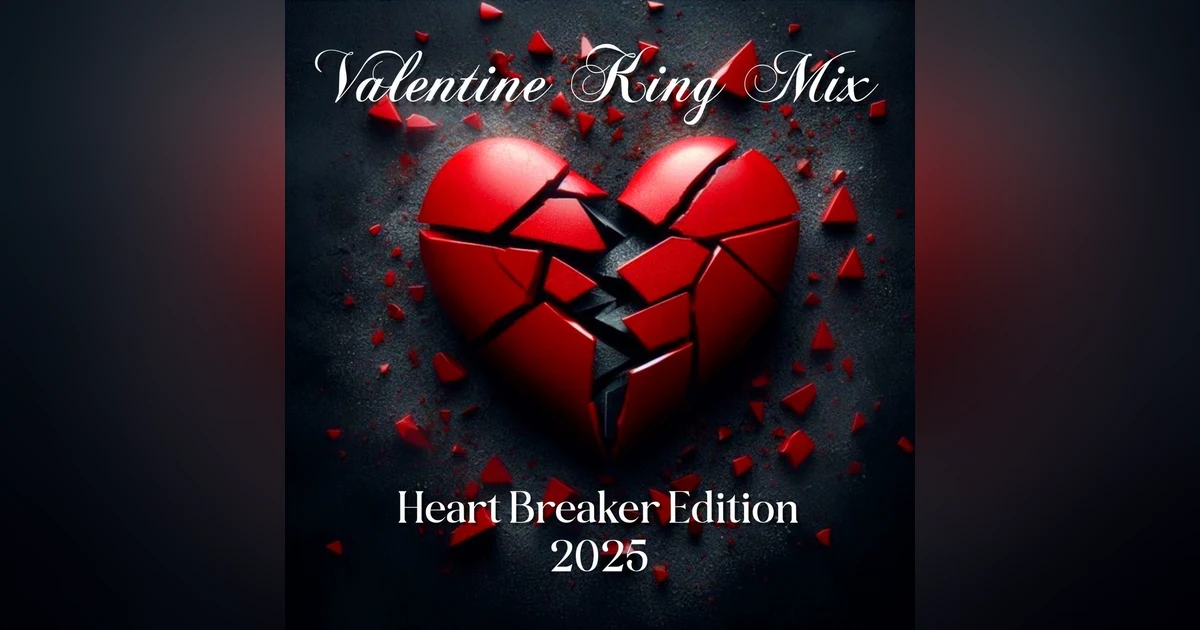 Valentine King Mix (Heart Breaker Edition) 2025