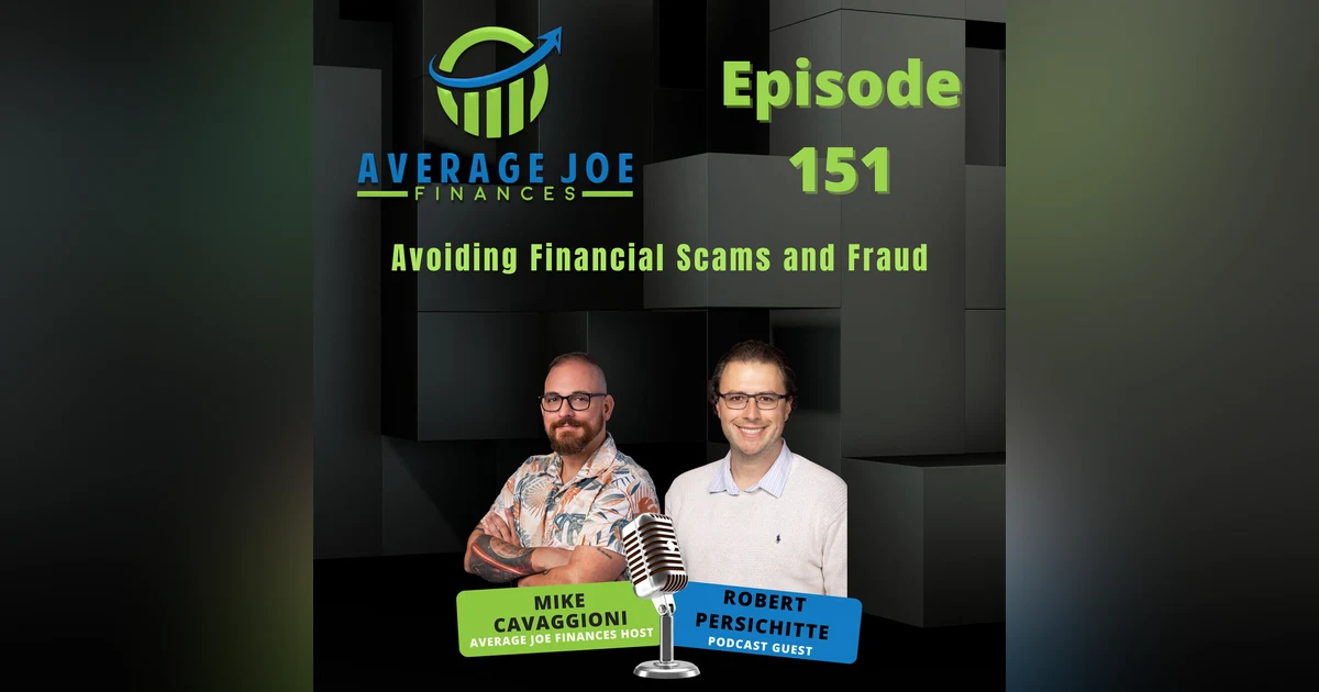 151. Avoiding Financial Scams and Fraud with Robert Persichitte