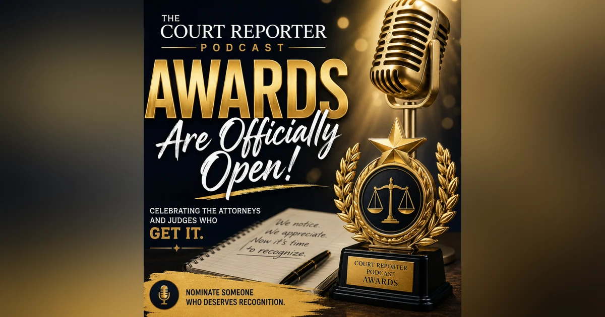 92 | Court Reporter Podcast Award Nominations Officially Open