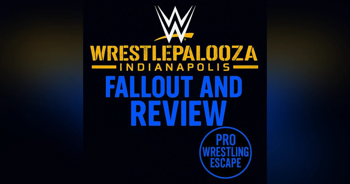 WWE WrestlePalooza 2025 Review & Fallout | Match Results, Surprises & Fan Reactions