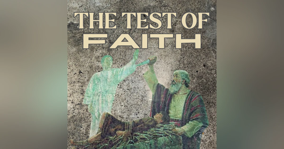 The Test of Faith!