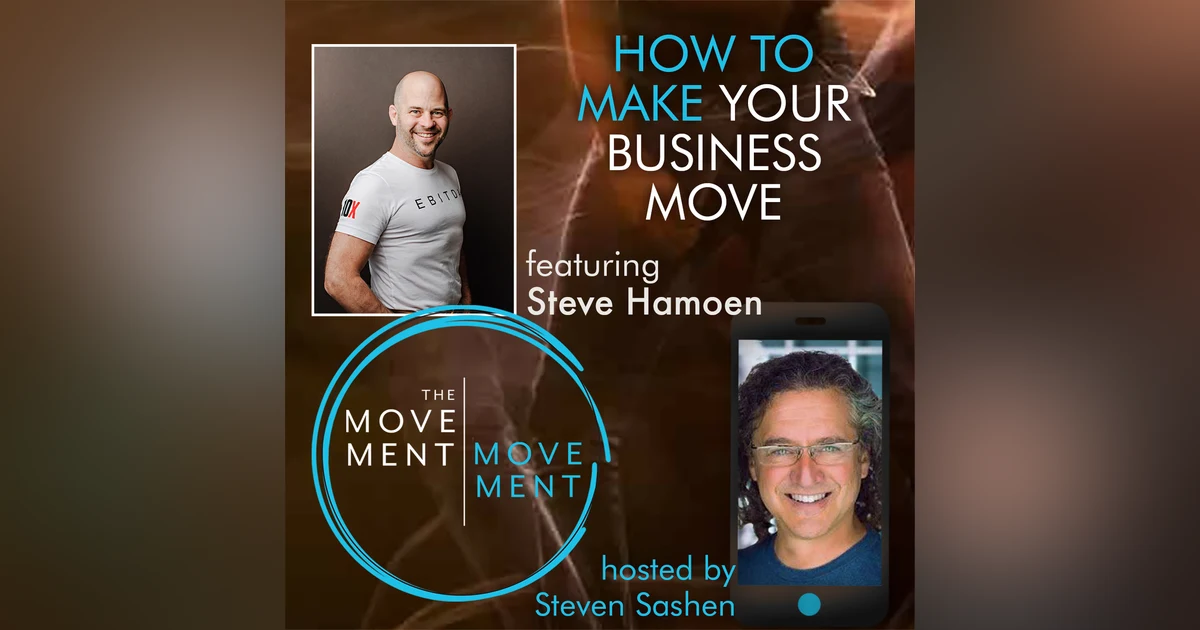 Episode 230: How to Make Your Business Move