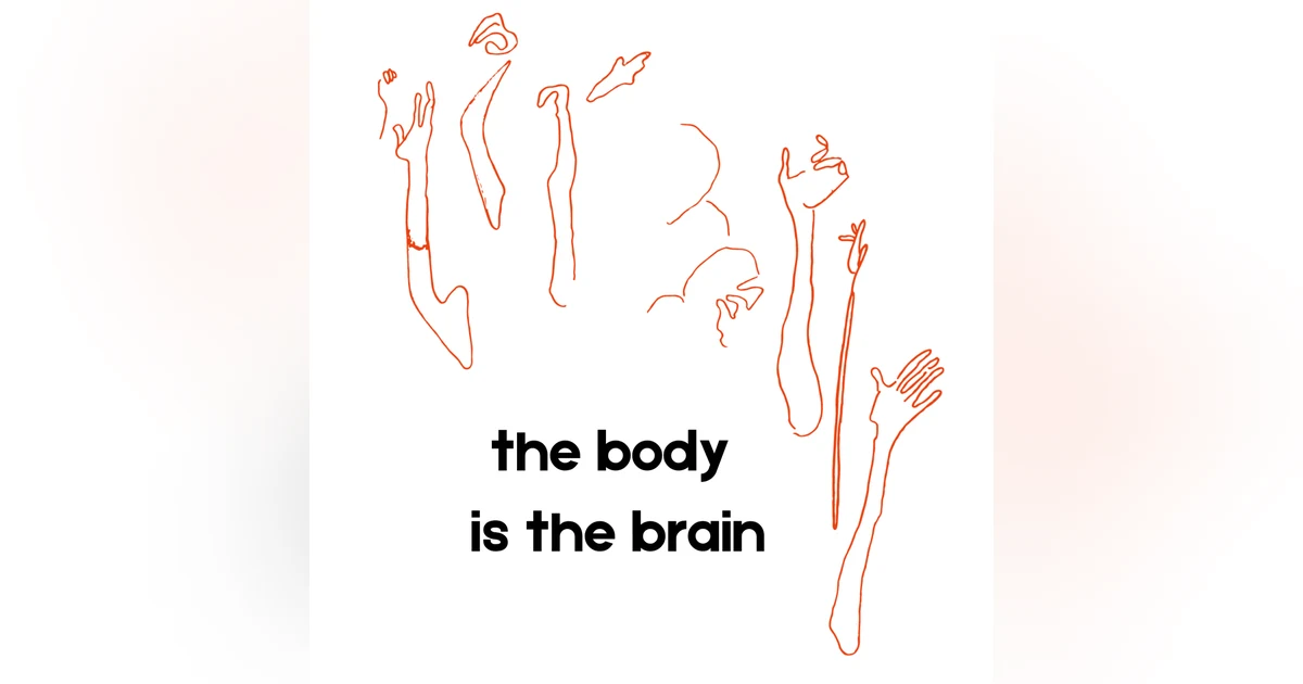 the body is the brain (TRAILER)