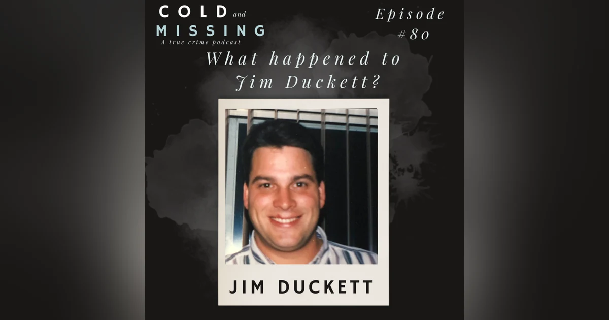 Cold and Missing: Jim Duckett