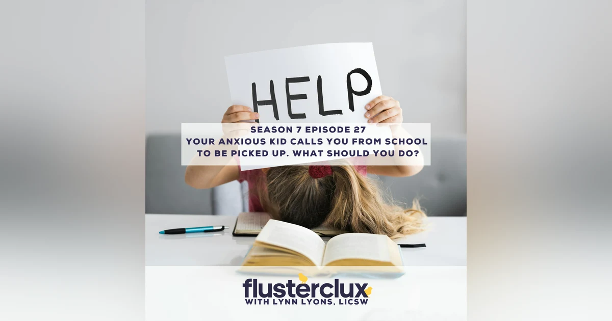 Your Anxious Kid Calls You From School To Be Picked Up. What Should You Do?