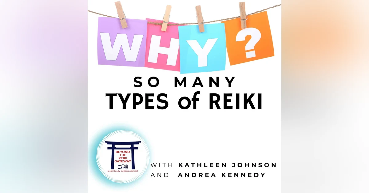 WHY So Many Types of Reiki??