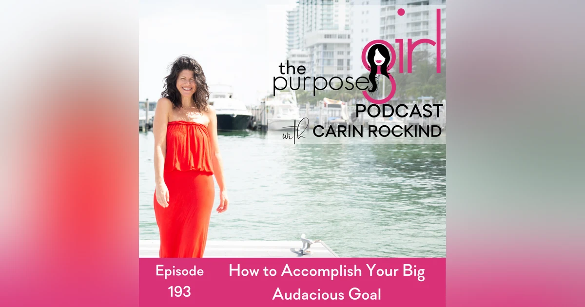 193 How to Accomplish Your Big Audacious Goal