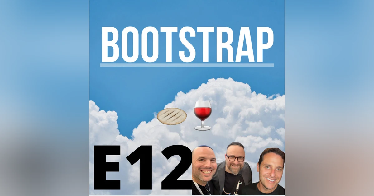 E12: The Unleavened Episode