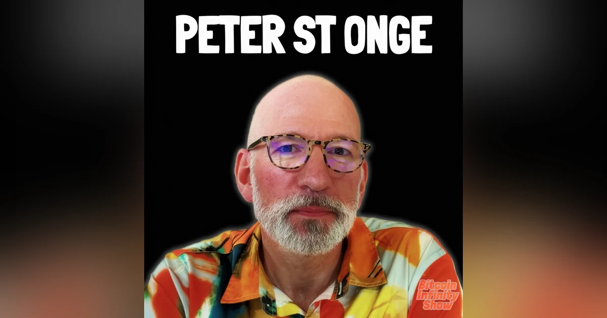 Bitcoin and Monetary Cycles with Peter St Onge | Bitcoin Infinity Show #177
