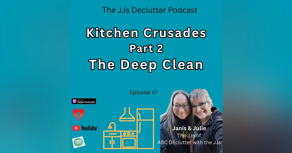 Kitchen Crusade Part 2 ~ The Deep Clean  Ep48