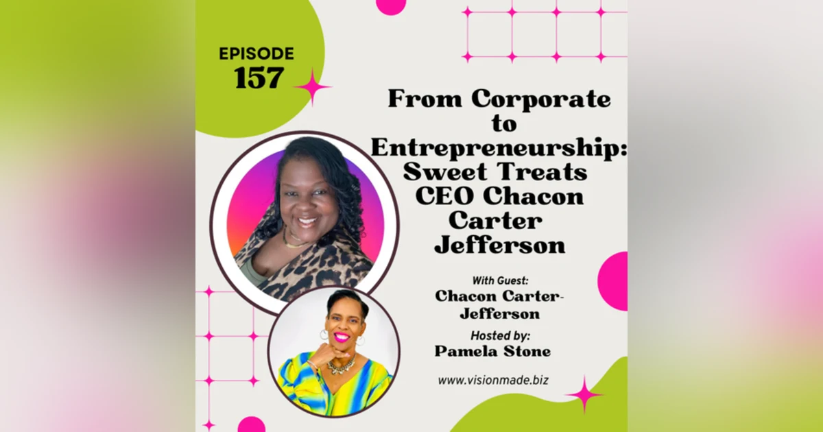 From Corporate to Entrepreneurship with Chacon Carter-Jefferson