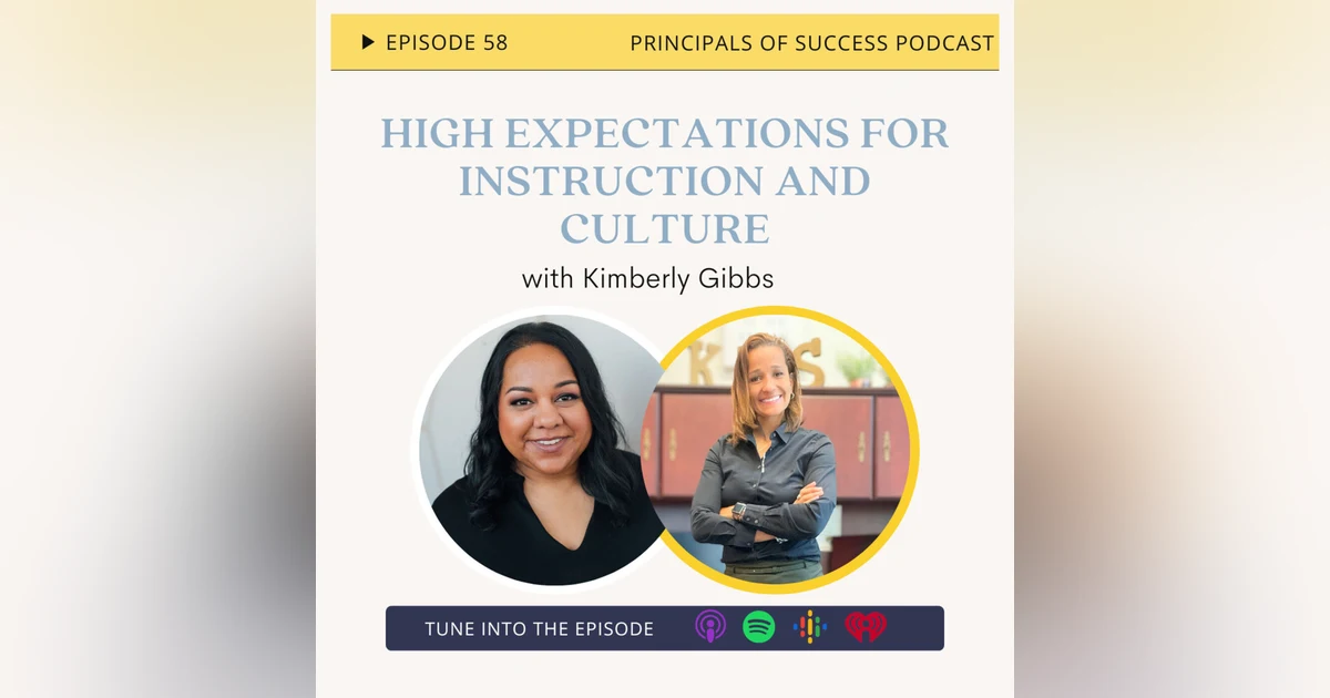 58: High Expectations for Instruction and Culture with Kimberly Gibbs