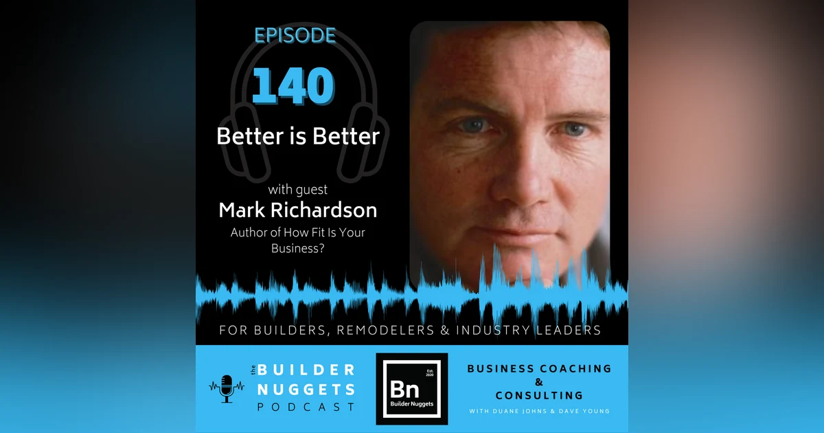 Ep 140: Better is Better
