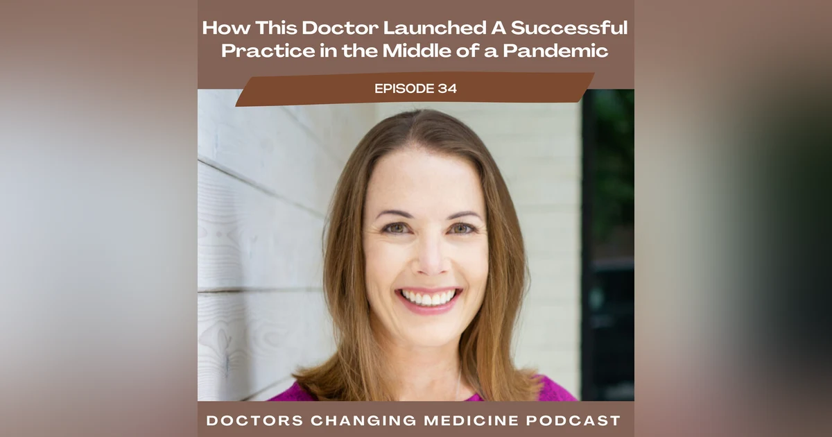 How This Doctor Launched A Successful Practice in the Middle of a Pandemic With Dr. Karen Kaufman