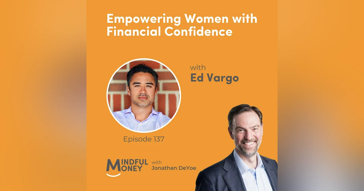 Ed Vargo — Empowering Women with Financial Confidence with Ed Vargo