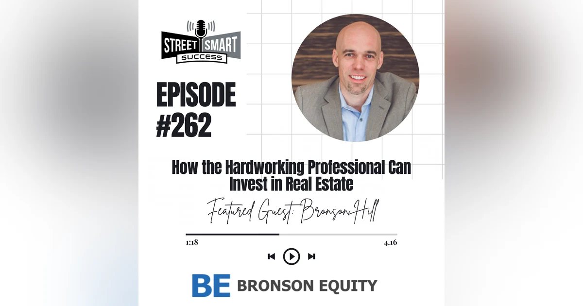 262: How The Hard-Working Professional Can Invest In Real Estate