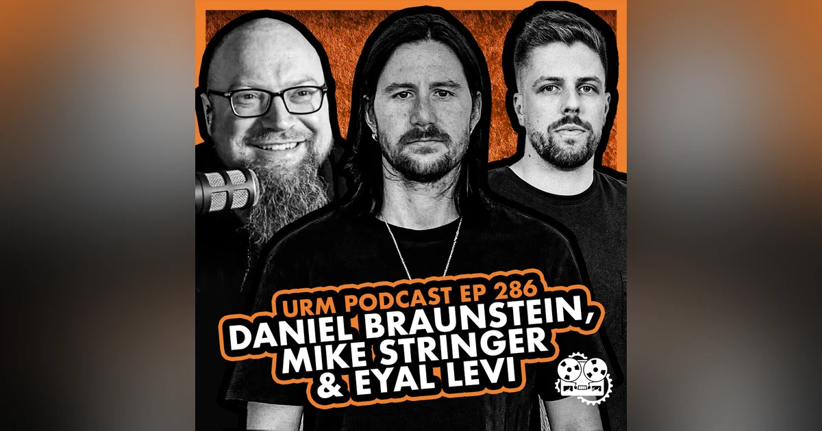 EP 286 | Daniel Braunstein and Mike Stringer