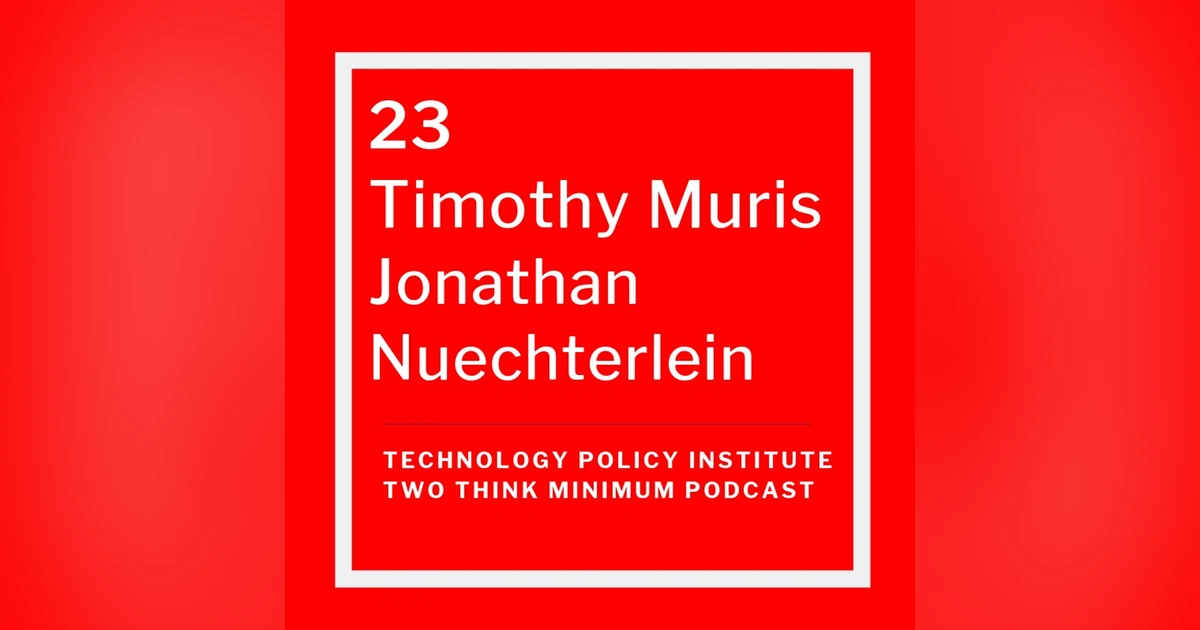Former FTC Chair Timothy Muris and Jonathan Nuechterlein Discuss Antitrust in the Internet Era