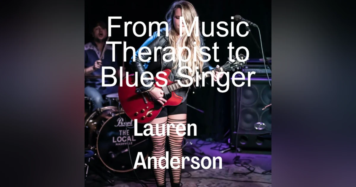 Lauren Anderson - From Music Therapist to Blues Singer
