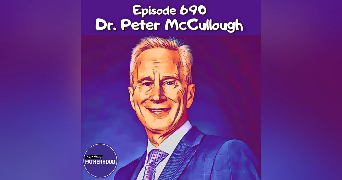 #690 Dr. Peter McCullough