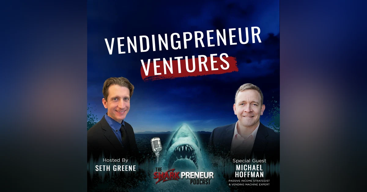 Episode 1125: Vendingpreneur Ventures: The Smart Way to Passive Income with Michael Hoffman