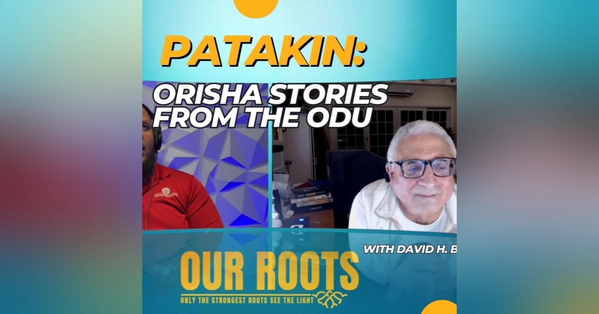 Patakin: Orisha Stories from the Odu of Ifa by David H. Brown, Ph.D | Our Roots Podcast