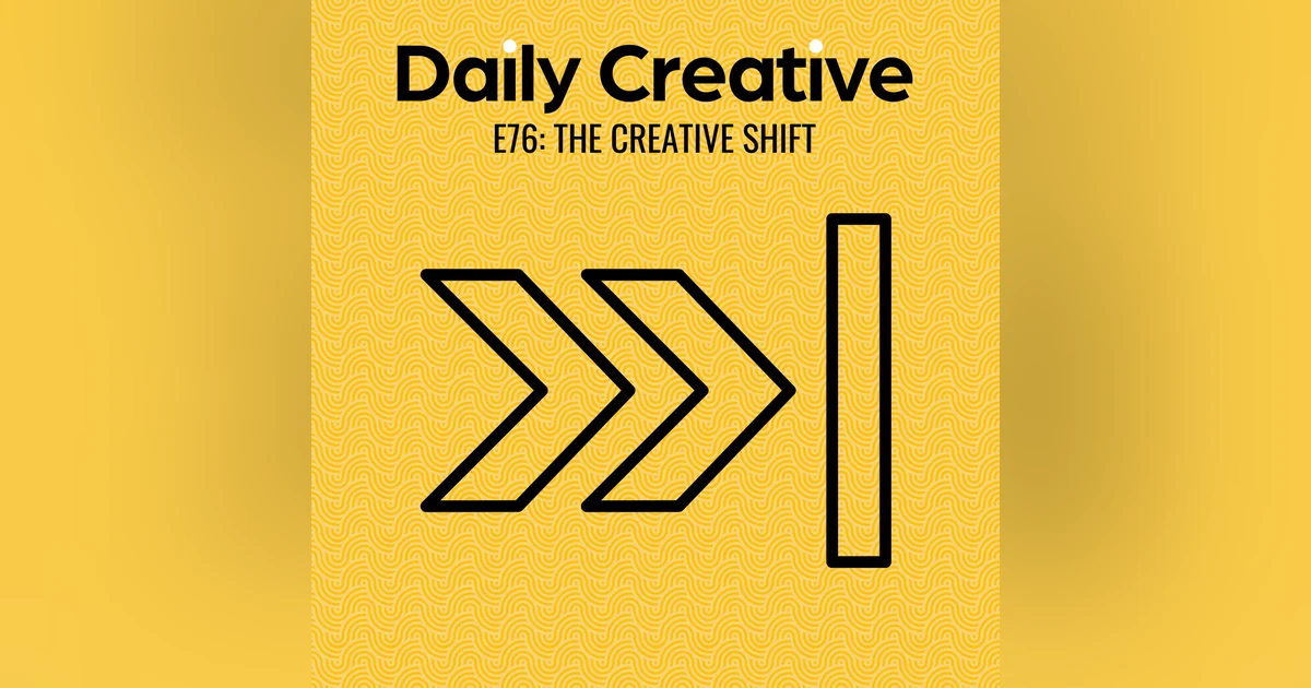 The Creative Shift