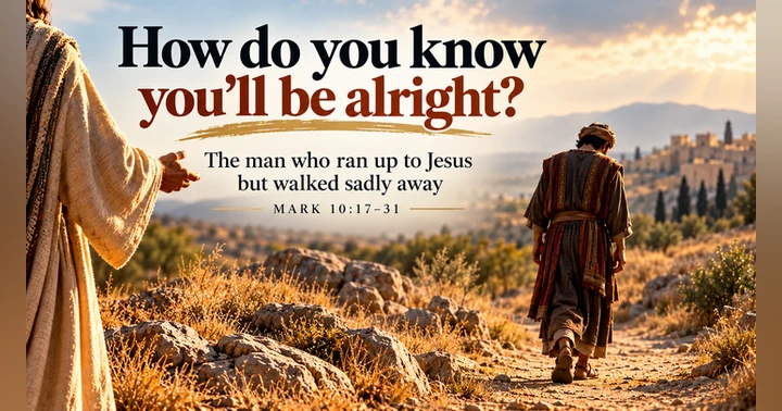 image for The Man Who Ran Up and Walked Away: Mark 10:17-31