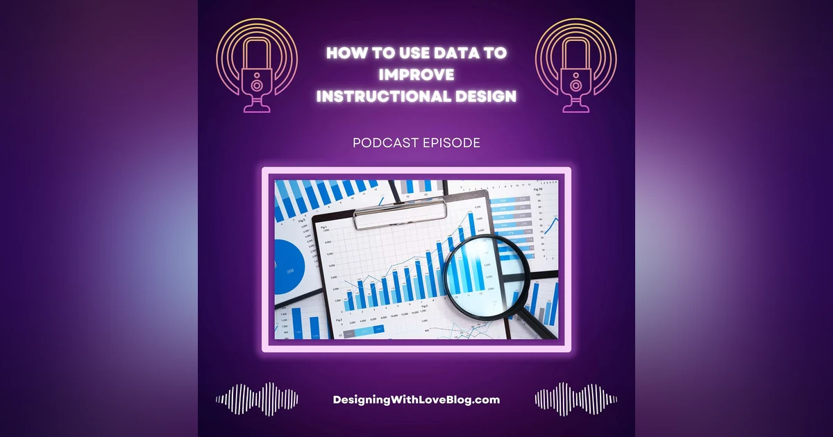 How to Use Data to Improve Instructional Design