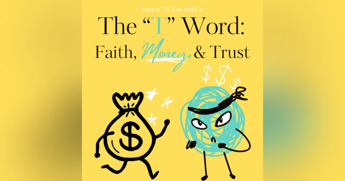 The "T" Word: Faith, Money, & Trust
