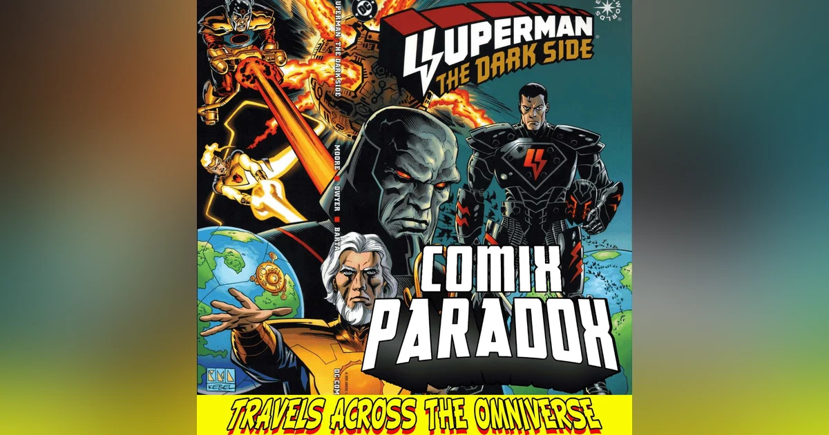 From Apokolips to Metropolis: Superman’s Epic Journey - Superman The Dark Side